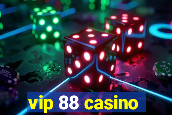 vip 88 casino