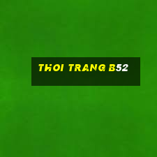 thoi trang b52