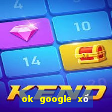 ok google xổ số kiên giang