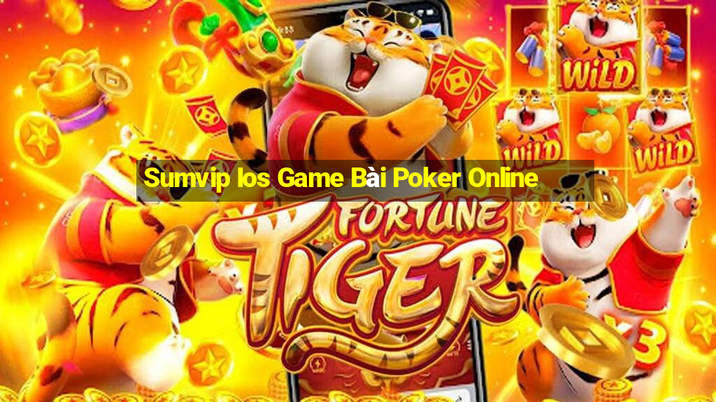 Sumvip Ios Game Bài Poker Online