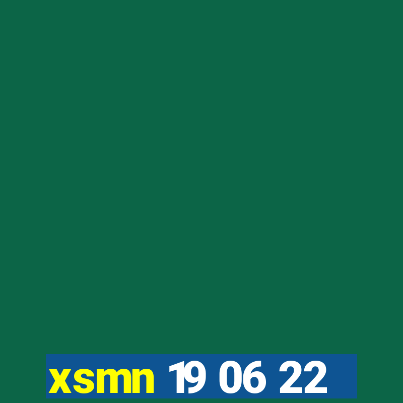 xsmn 19 06 22