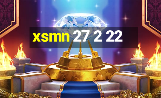 xsmn 27 2 22