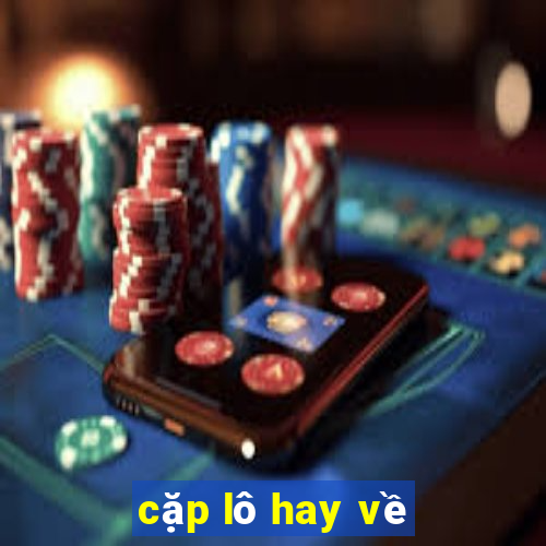 cặp lô hay về