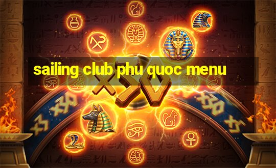 sailing club phu quoc menu