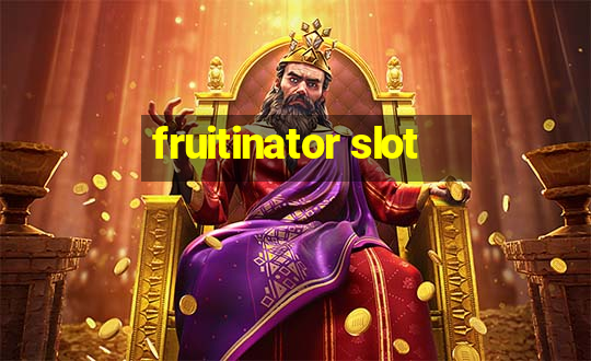 fruitinator slot