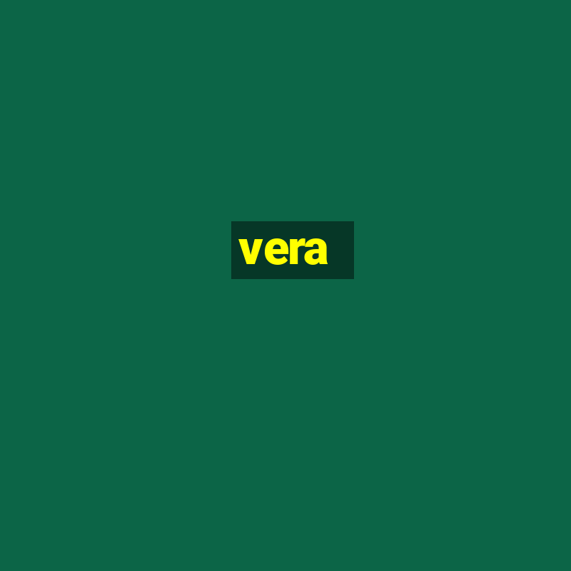 vera