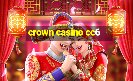 crown casino cc6