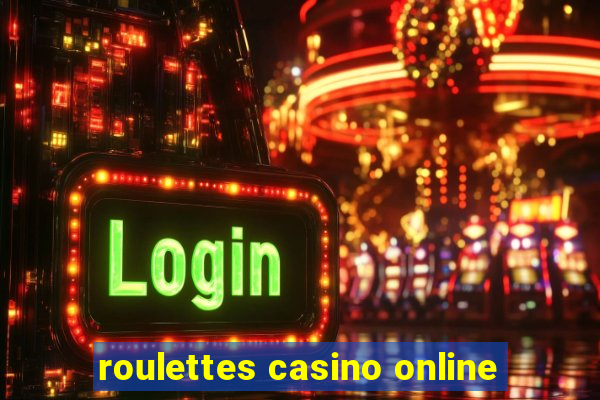 roulettes casino online