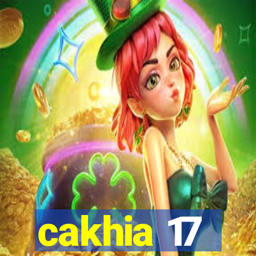 cakhia 17