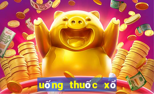 uống thuốc xổ số miền bắc