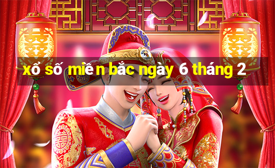 xổ số miền bắc ngày 6 tháng 2