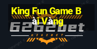 King Fun Game Bài Vàng