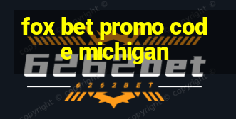 fox bet promo code michigan