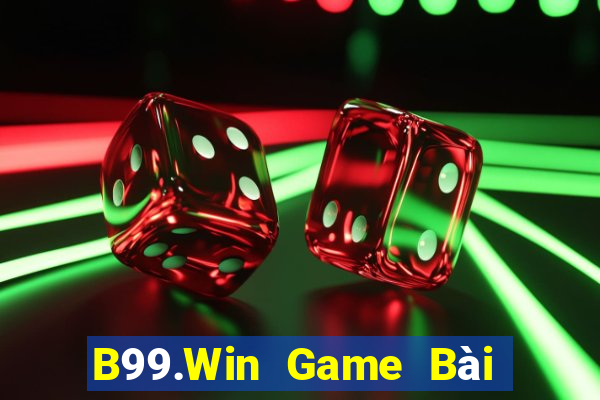 B99.Win Game Bài Online Miễn Phí