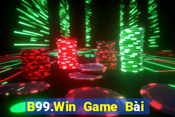 B99.Win Game Bài Online Miễn Phí