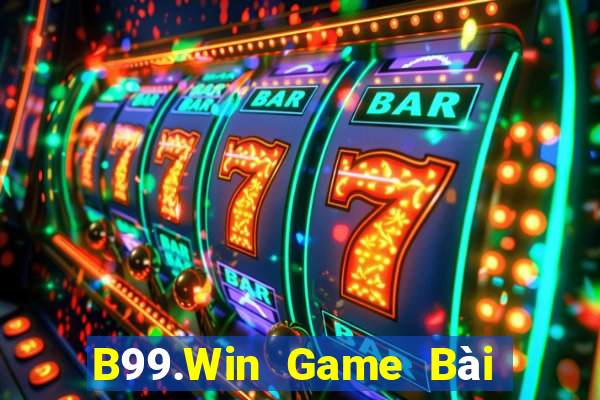 B99.Win Game Bài Online Miễn Phí