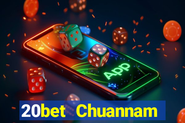 20bet Chuannam nhỏ game bài