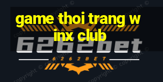 game thoi trang winx club