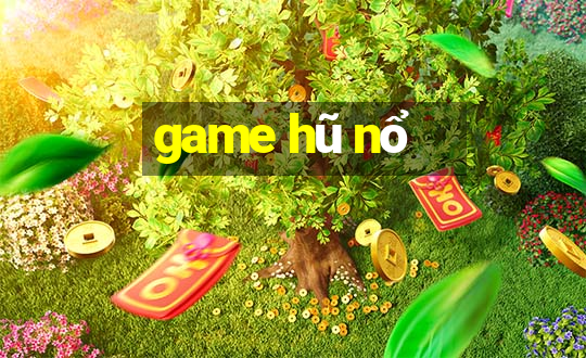 game hũ nổ