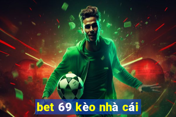 bet 69 kèo nhà cái