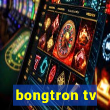 bongtron tv