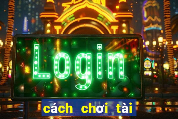 cách chơi tài xỉu chẵn lẻ