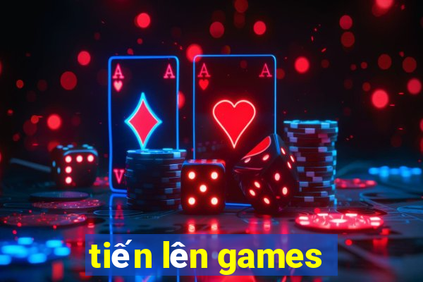 tiến lên games