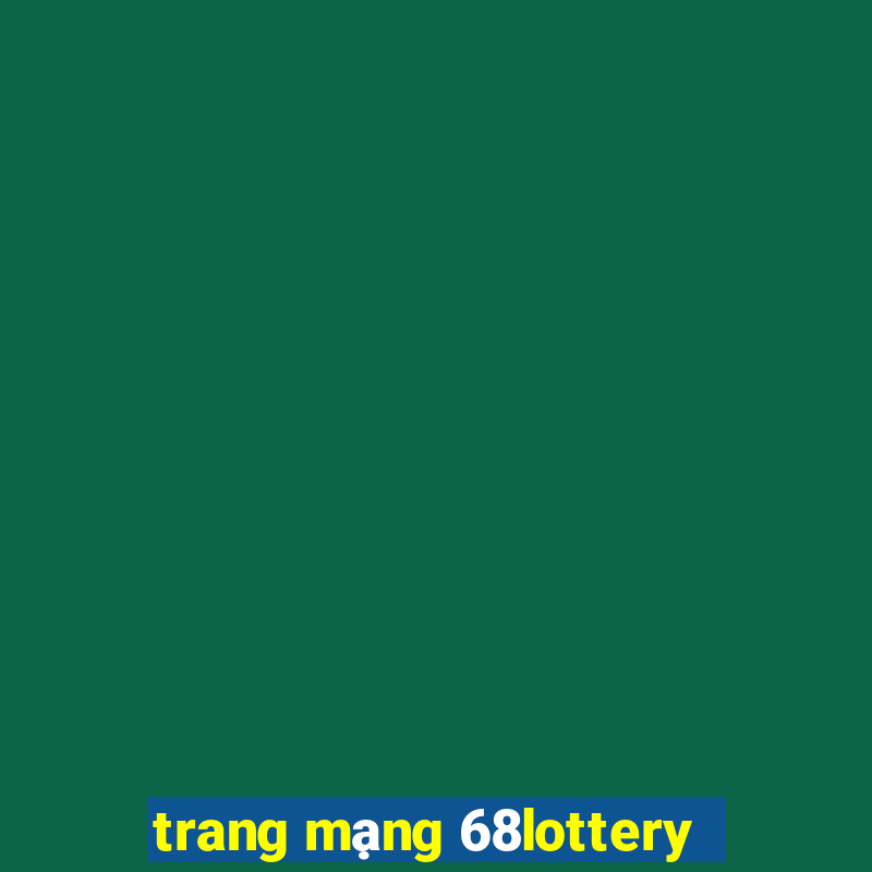 trang mạng 68lottery