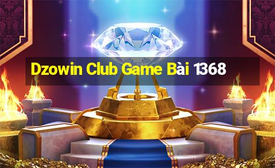 Dzowin Club Game Bài 1368