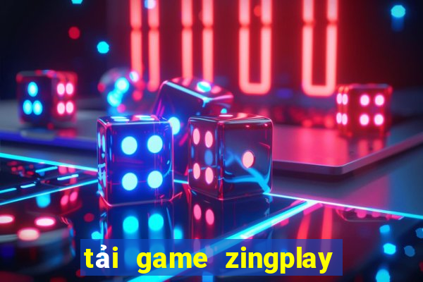 tải game zingplay về máy tính