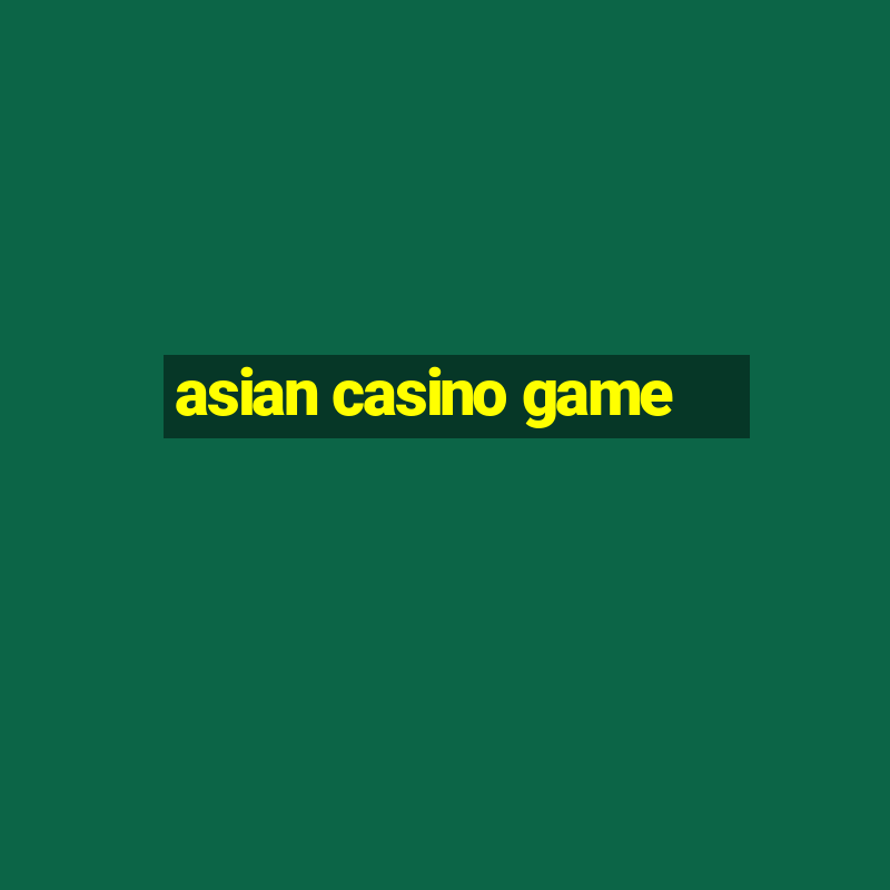 asian casino game