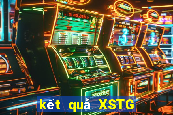 kết quả XSTG ngày 15