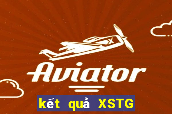 kết quả XSTG ngày 15