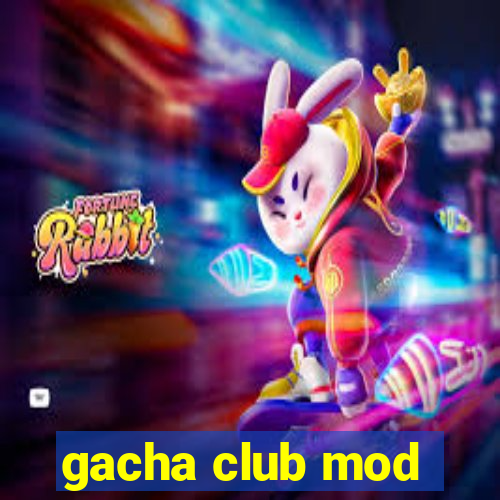 gacha club mod