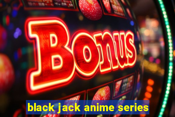 black jack anime series