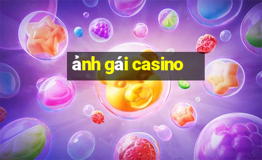 ảnh gái casino