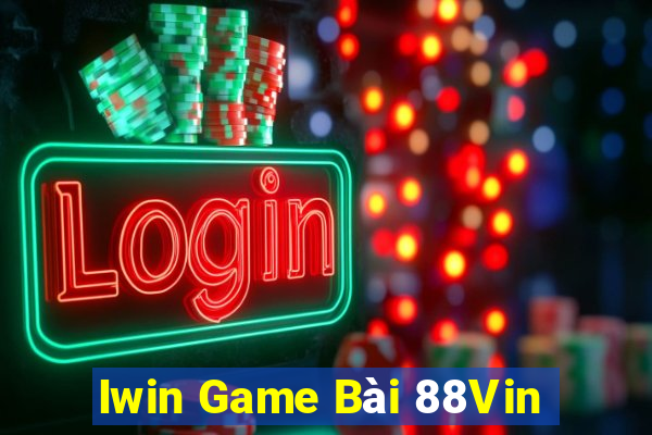 Iwin Game Bài 88Vin