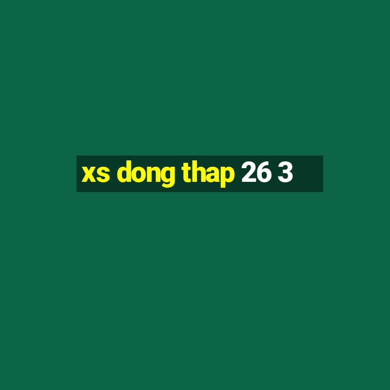 xs dong thap 26 3