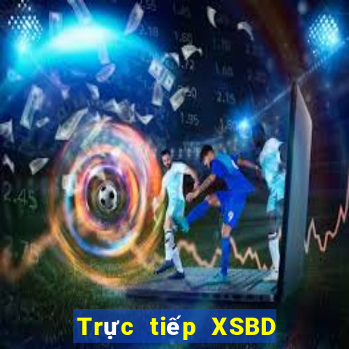 Trực tiếp XSBD ngày mai