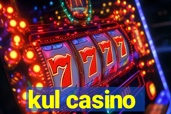 kul casino