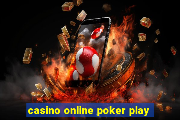 casino online poker play