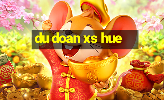 du doan xs hue