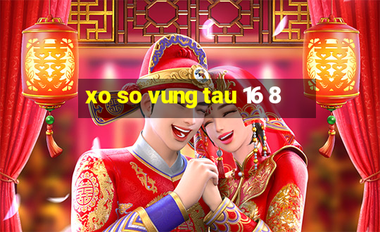 xo so vung tau 16 8