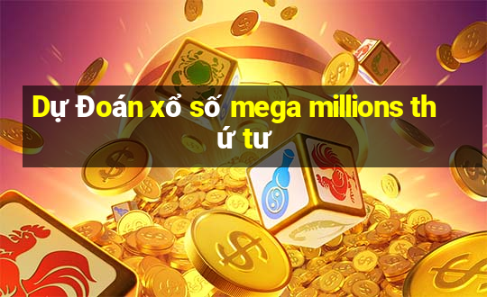 Dự Đoán xổ số mega millions thứ tư