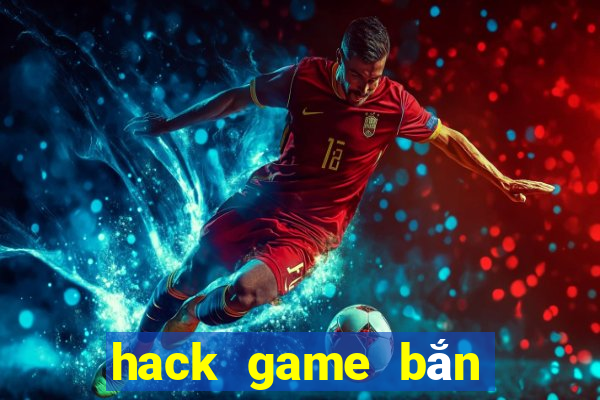 hack game bắn cá ica