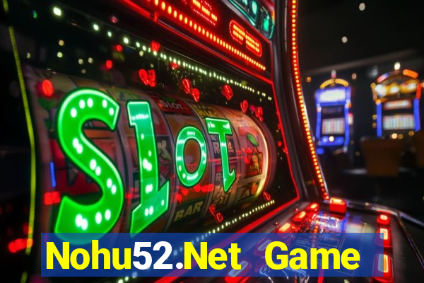 Nohu52.Net Game Bài Giải Trí