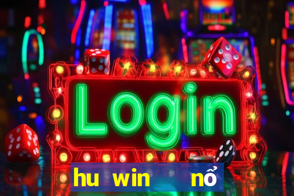 hu win   nổ hũ slots tài xỉu