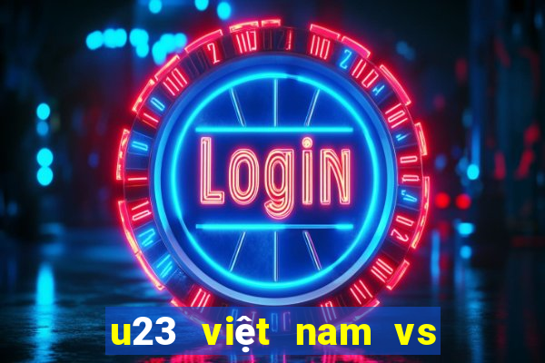 u23 việt nam vs u23 ả rập xê út