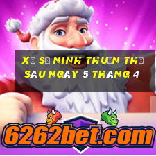 xổ số ninh thuận thứ sáu ngày 5 tháng 4