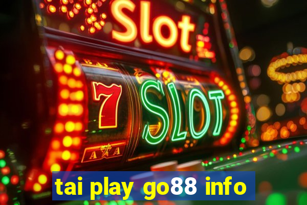 tai play go88 info